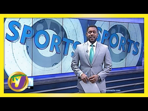 Jamaica's Sports News Headlines TVJ News February 27 2021