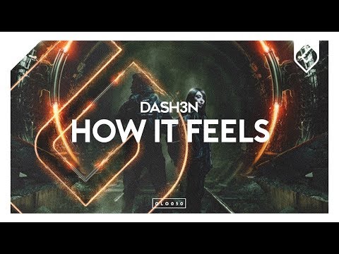 DASH3N - How It Feels (Original Mix)