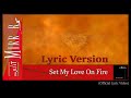 Split Mirrors - Set My Love On Fire (Official Lyric Video)