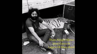Jerry Garcia &amp; Legion Of Mary Band - Thats Alright Mama - 1975