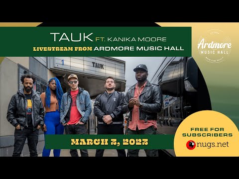 TAUK ft. Kanika Moore 3/3/23 Ardmore Music Hall, Ardmore, PA