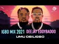 IGBO MUSIC BEST OF UMU OBILIGBO MIX LATEST 2021 MIX BY DEEJAY EDDYBADOO