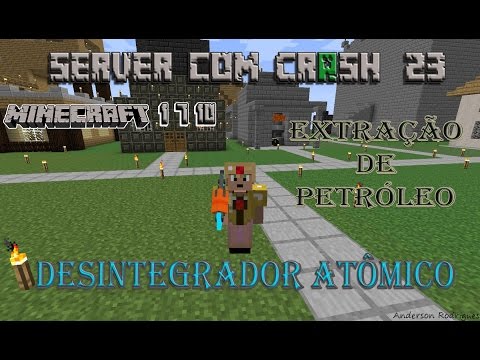 Server com Crash 1.7.10 - Desintegrador atômico 23