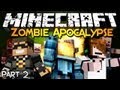 Minecraft: Zombie Apocalypse - Part 2 w ...