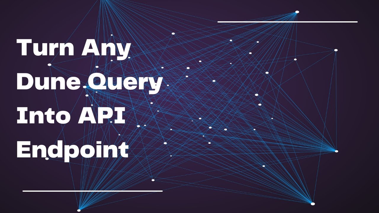 Turn Any Dune Query Into An API Endpoint