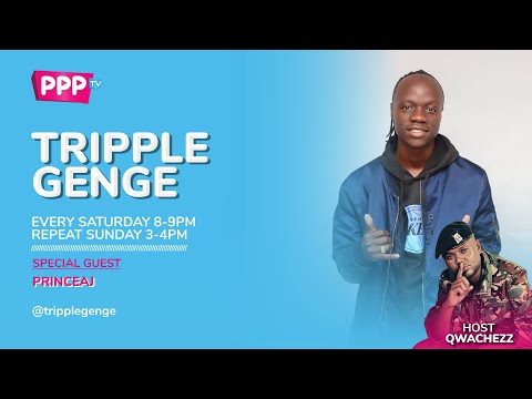 PRINCE AJ ON TRIPPLE GENGE SHOW PPPTV WITH QWACHEZ AFANDE NA SWAQQ.