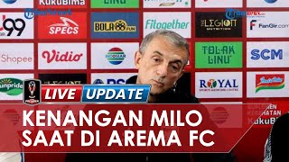 Pelatih Borneo FC Milomir Seslija Kenang Masa Kejayaan Bareng Arema FC: Singo Edan Masih di Hati