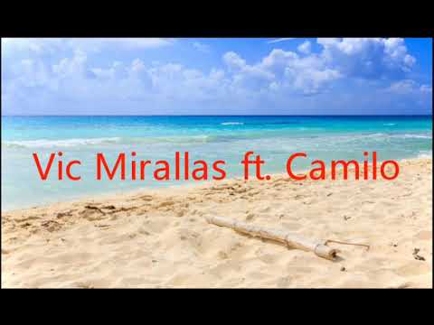 Vic Mirallas Ft. Camilo - Late Mejor (Lyrics)