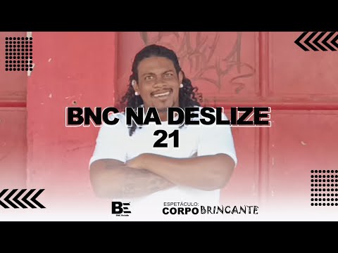 BNC na deslize parte 21 - BNC Plus