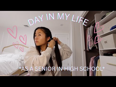 DAY IN MY LIFE AS A SENIOR IN HIGHSCHOOL
