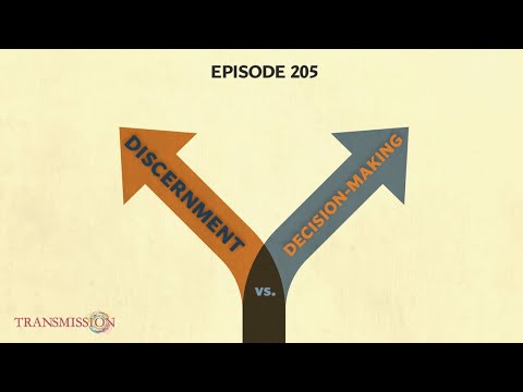 Episode 205: Discernment vs Decision-making (part 1)