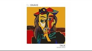 DJ SNAKE - TALK (AUDIO HD)
