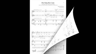 &quot;Our King Has Come&quot; from Growing in Grace