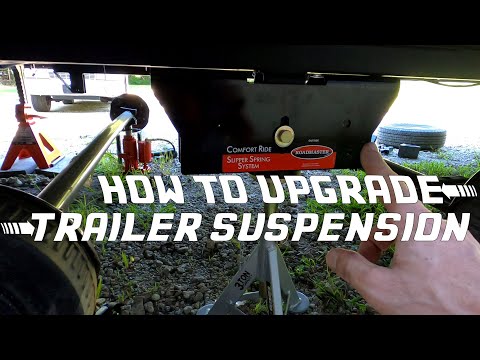 How To Upgrade the suspension on your trailer