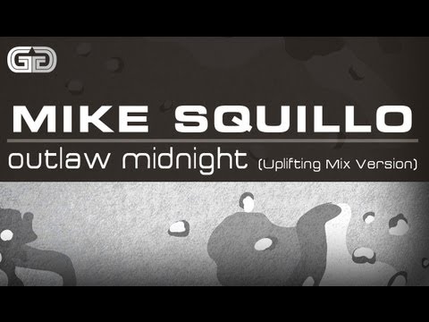 Mike Squillo - Outlaw Midnight (Uplifting Mix Version)