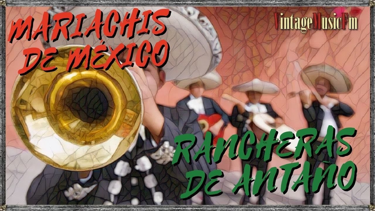 MARIACHIS de MEXICO, RANCHERAS DE ANTAÑO, MUSICA MEXICANA Y GRANDES CANTANTES. ALBUM VIDA Y COLOR