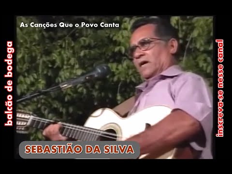 SEBASTIÃO DA SILVA - As Canções Que o Povo Canta
