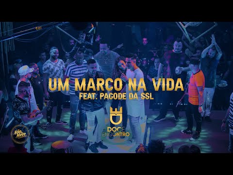 Doce Encontro Feat. Segunda Sem Lei - Um Marco Na Vida (DVD Não Se Mete)