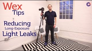 Wex Tips: Reducing Long-Exposure Light Leaks