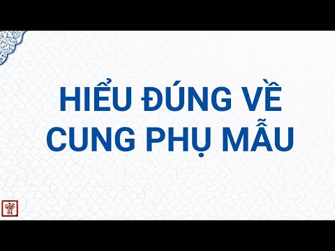 Hiểu đúng về cung Phụ Mẫu