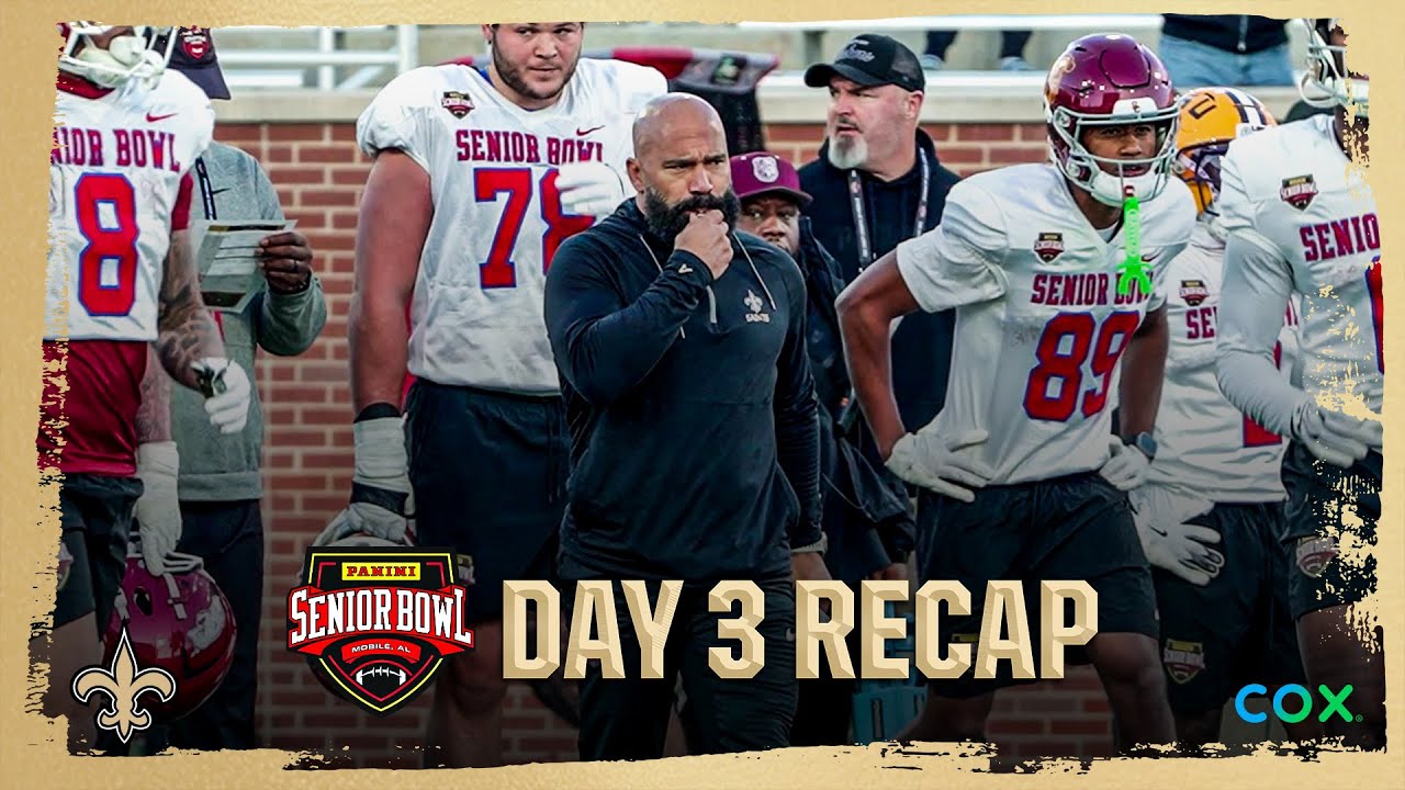 2026 Senior Bowl Day 3 Recap | Saints Path to the Draft