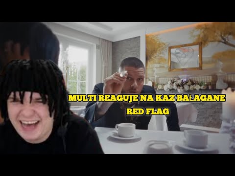 Multi reaguje na Kaz Bałagane - Red Flag