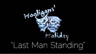 Hooligans' Holiday "Last Man Standing" [Original Song]