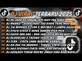 DJ TIKTOK TERBARU 2025 DJ SU JAUH SA TANAM TAPI HATI TRA HASIL DJ MANGU SIAPA YANG TAU FUL ALBUM