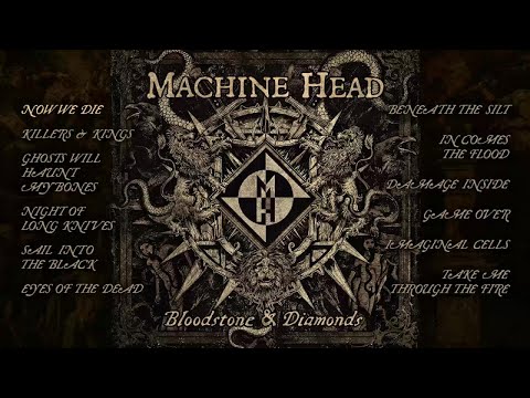 MACHINE HEAD - Bloodstone & Diamonds (OFFICIAL FULL ALBUM STREAM)