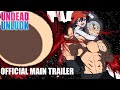 UNDEAD UNLUCK | Official Main Trailer | English Sub