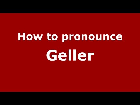 How to pronounce Geller