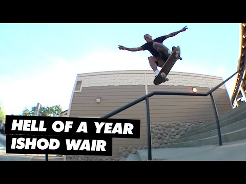 Ishod Wair, Hell of a Year (Thrasher SOTY)