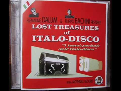 FLEMMING DALUM AND FILIPPO BACHINI PRESENT - LOST TREASURES OF ITALO-DISCO - VOL. 1 (℗2012)