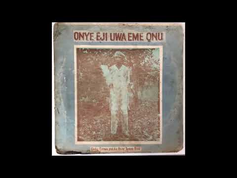ONYE EJI UWA EME ONU (El aprieto) - Chika Ezenwa And His Oscar System Band