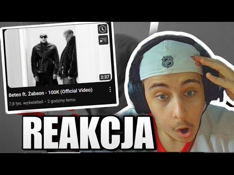Beteo ft. Żabson - 100K (Official Video) (REAKCJA!!!)