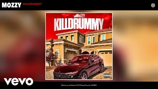 Mozzy - Killdrummy (Audio)