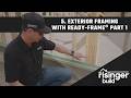 The Risinger Build: Episode 5 Part 1 - Exterior Framing with READY-FRAME®