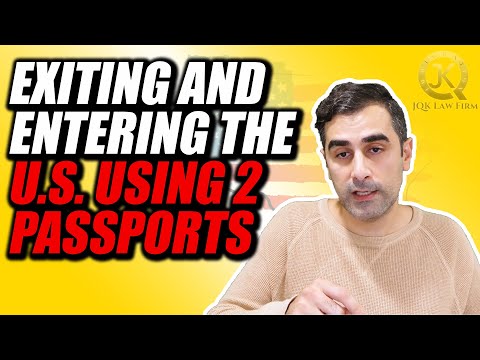 Using 2 Passports By Dual Citizens When Exiting and Entering The U.S.