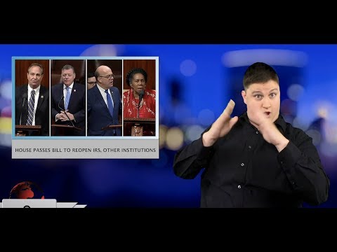 House passes bill to reopen IRS, other institutions (ASL - 1.10.19)