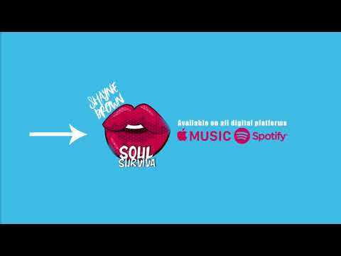 Shayne Brown - Soul Surviva (Audio)