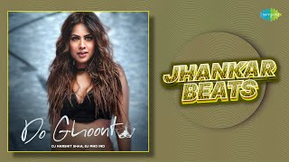 Download lagu Do Ghoont Jhankar Beats | Nia Sharma | Shruti Rane | R.D. Burman | DJ Harshit Shah | DJ MHD IND mp3 Download lagu Do Ghoont Jhankar Beats | Nia Sharma | Shruti Rane | R.D. Burman | DJ Harshit Shah | DJ MHD IND mp3
