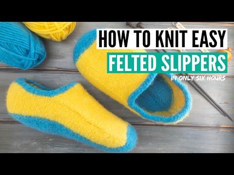 How to knit felted slippers for beginners [in 6 hours only]