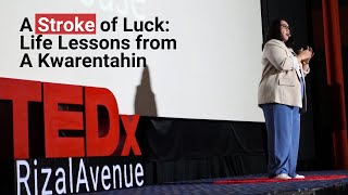 A Stroke of Luck: Life Lessons From a Kwarentahin | Jing Lunas San Gabriel | TEDxRizal Avenue
