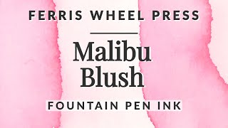 Malibu Blush Swatch - Vibrant Pink Fountain Pen Ink #ferriswheelpress #fountainpen