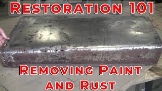 Restoration 101: Removing Paint and Rust