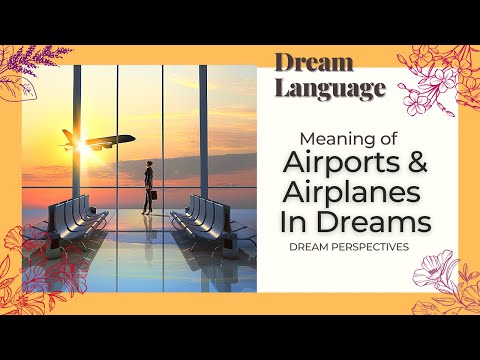 Meaning of Airports And Airplanes In Dreams | Biblical Perspectives