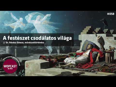 wopcast 058 - Dr. Révész Emese / A festészet csodálatos világa (2024.07.28.)