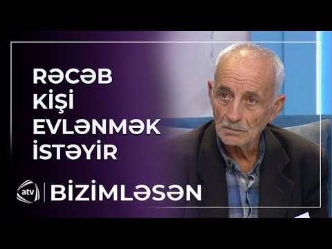 Rəcəb kişi Sona ilə evlənmək istəyir?