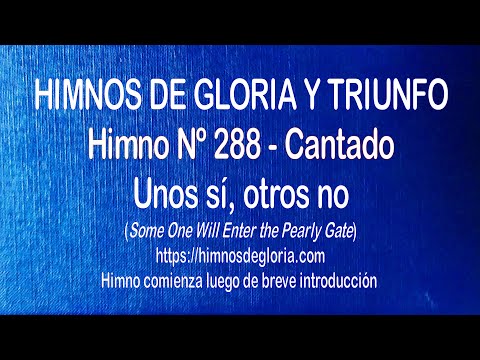 Himnos de Gloria Nº 288 - Unos sí, otros no