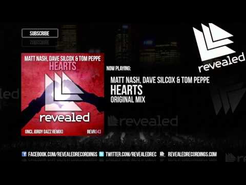 Matt Nash, Dave Silcox & Tom Peppe - Hearts (Original Mix)  [OUT NOW]